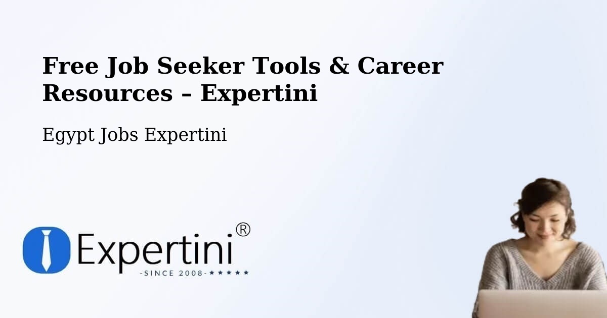 Free Job Seeker Tools & Career Resources – Port Said - Port Said, Egypt Jobs Expertini